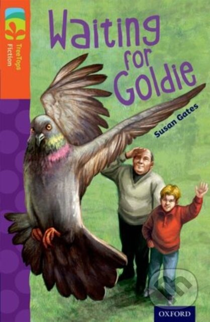 Kniha: Oxford Reading Tree TreeTops Fiction: Level 13: Waiting for Goldie (Susan Gates). Oxford University Press, 2014 Kniha: Oxford Reading Tree TreeTops Fiction: Level 13: Waiting for Goldie (Susan Gates). Oxford University Press, 2014
