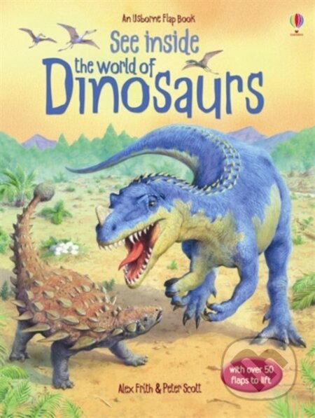 Kniha: See Inside the World of Dinosaurs (Alex Frith). Usborne, 2006 Kniha: See Inside the World of Dinosaurs (Alex Frith). Usborne, 2006