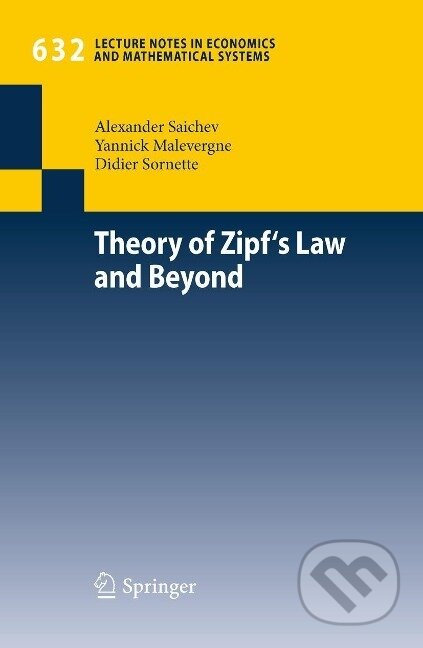 Kniha: Theory of Zipf's Law and Beyond (Alexander Saichev). Springer Verlag, 2009 Kniha: Theory of Zipf's Law and Beyond (Alexander Saichev). Springer Verlag, 2009