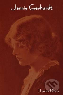 Kniha: Jennie Gerhardt (Theodore Dreiser). , 2012 Kniha: Jennie Gerhardt (Theodore Dreiser). , 2012