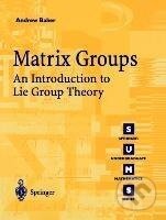 Kniha: Matrix Groups (Andrew Baker). Springer London, 2001 Kniha: Matrix Groups (Andrew Baker). Springer London, 2001