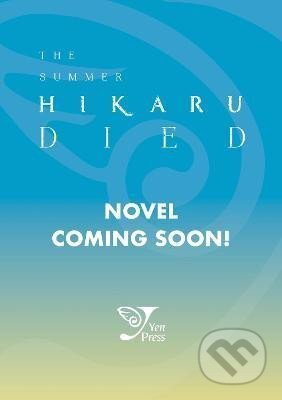 Kniha: The Summer Hikaru Died (light novel) (Ajani Oloye). Little, Brown, 2025 Kniha: The Summer Hikaru Died (light novel) (Ajani Oloye). Little, Brown, 2025