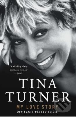 Kniha: My Love Story (Tina Turner). Atria Books, 2019 Kniha: My Love Story (Tina Turner). Atria Books, 2019