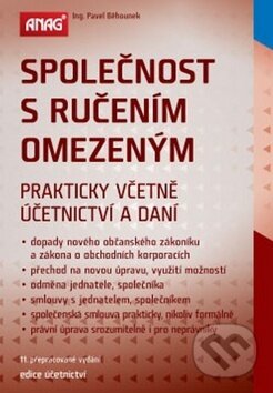 Kniha: Společnost s ručením omezeným prakticky včetně účetnictví a daní (Pavel Běhounek). ANAG, 2014 Kniha: Společnost s ručením omezeným prakticky včetně účetnictví a daní (Pavel Běhounek). ANAG, 2014