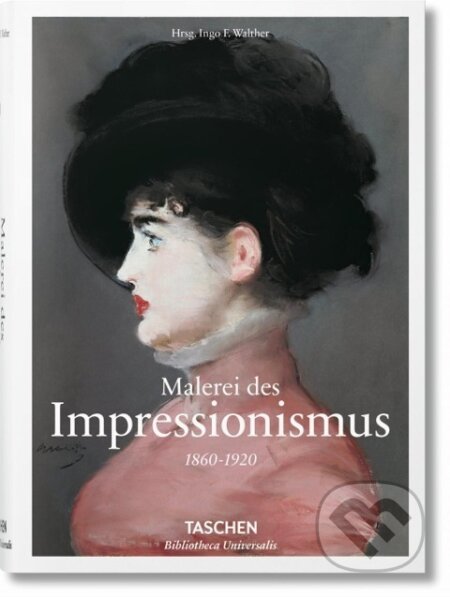 Kniha: Malerei des Impressionismus (Ingo F. Walther). Taschen, 2016 Kniha: Malerei des Impressionismus (Ingo F. Walther). Taschen, 2016