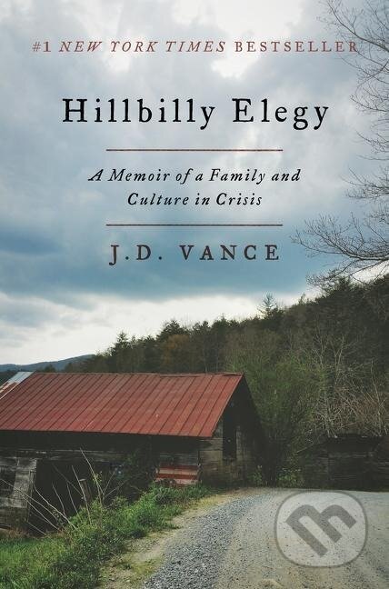 Kniha: Hillbilly Elegy (J. D. Vance). , 2016 Kniha: Hillbilly Elegy (J. D. Vance). , 2016