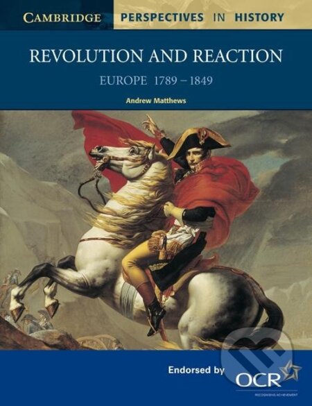 Kniha: Revolution and Reaction (Andrews Matthews). Cambridge University Press, 2001 Kniha: Revolution and Reaction (Andrews Matthews). Cambridge University Press, 2001