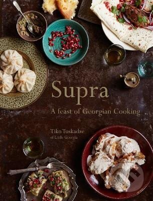 Kniha: Supra : A Feast of Georgian Cooking (Tiko Tuskadze). HarperCollins Publishers, 2018 Kniha: Supra : A Feast of Georgian Cooking (Tiko Tuskadze). HarperCollins Publishers, 2018
