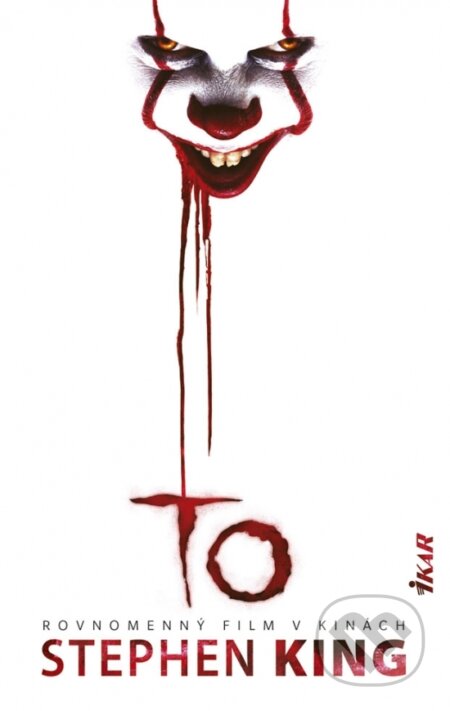 Kniha: To, 3. vydanie (Stephen King). Ikar, 2019 Kniha: To, 3. vydanie (Stephen King). Ikar, 2019