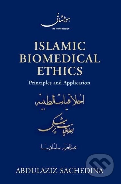 Kniha: Islamic Biomedical Ethics (Abdulaziz Sachedina). Oxford University Press, 2011 Kniha: Islamic Biomedical Ethics (Abdulaziz Sachedina). Oxford University Press, 2011