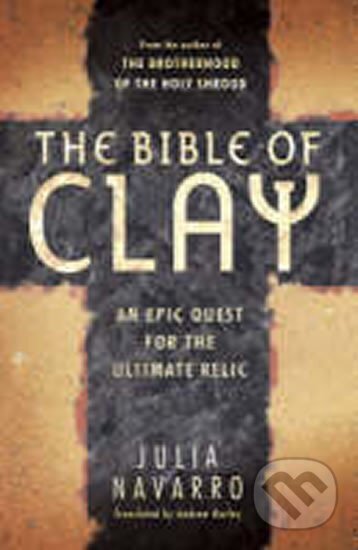 Kniha: The Bible of Clay (Julia Navarrová). Hodder and Stoughton, 2009 Kniha: The Bible of Clay (Julia Navarrová). Hodder and Stoughton, 2009