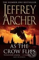 Kniha: As the Crow Flies (Jeffrey Archer). Pan Books, 2010 Kniha: As the Crow Flies (Jeffrey Archer). Pan Books, 2010