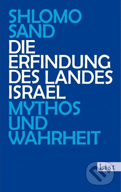 Kniha: Die Erfindung des Landes Israel (Shlomo Sand). , 2014 Kniha: Die Erfindung des Landes Israel (Shlomo Sand). , 2014