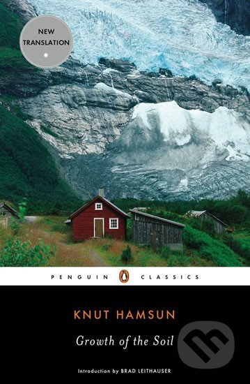 Kniha: Growth of the Soil (Knut Hamsun). Penguin Classics, 2007 Kniha: Growth of the Soil (Knut Hamsun). Penguin Classics, 2007