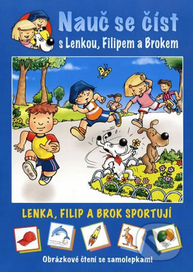 Kniha: Lenka, Filip a Brok sportují - Obrázkové čtení se samolepkami (Lenia Major). Fortuna Junior, 2013 Kniha: Lenka, Filip a Brok sportují - Obrázkové čtení se samolepkami (Lenia Major). Fortuna Junior, 2013