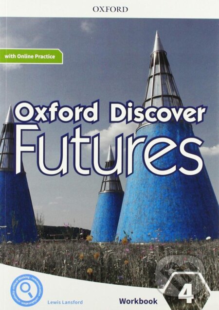 Kniha: Oxford Discover Futures 4 Workbook with Online Practice (Jayne Wildman). Oxford University Press, 2020 Kniha: Oxford Discover Futures 4 Workbook with Online Practice (Jayne Wildman). Oxford University Press, 2020