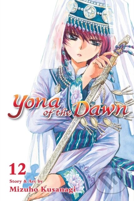 Kniha: Yona of the Dawn, Vol. 12 (Mizuho Kusanagi). Viz Media, 2018 Kniha: Yona of the Dawn, Vol. 12 (Mizuho Kusanagi). Viz Media, 2018