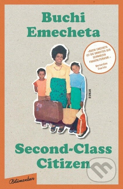 Kniha: Second-Class Citizen: Der Klassiker der Schwarzen feministischen Literatur (Buchi Emecheta). , 2023 Kniha: Second-Class Citizen: Der Klassiker der Schwarzen feministischen Literatur (Buchi Emecheta). , 2023