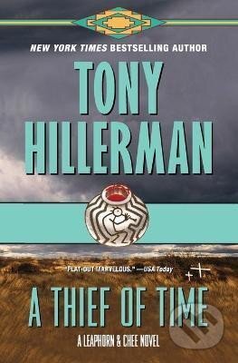 Kniha: A Thief of Time (Tony Hillerman). HarperCollins, 2019 Kniha: A Thief of Time (Tony Hillerman). HarperCollins, 2019