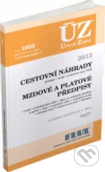 Kniha: ÚZ 1059 Cestovní náhrady, Mzdové a platové předpisy (Sagit). Sagit, 2015 Kniha: ÚZ 1059 Cestovní náhrady, Mzdové a platové předpisy (Sagit). Sagit, 2015