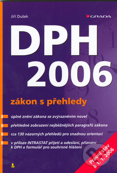 Kniha: DPH 2006 (Jiří Dušek). Grada, 2006 Kniha: DPH 2006 (Jiří Dušek). Grada, 2006