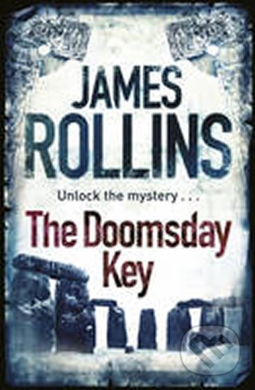 Kniha: The Doomsday Key (James Rollins). , 2010 Kniha: The Doomsday Key (James Rollins). , 2010