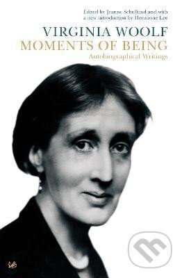 Kniha: Moments Of Being (Virginia Woolfová). Vintage Books, 2002 Kniha: Moments Of Being (Virginia Woolfová). Vintage Books, 2002