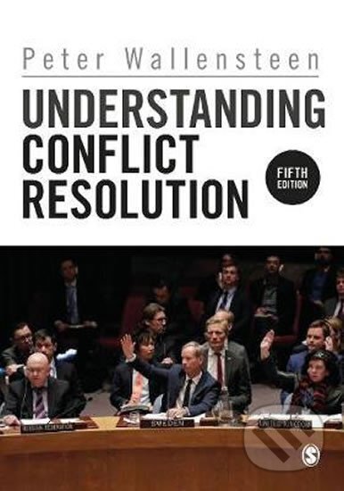 Kniha: Understanding Conflict Resolution, Fifth edition (Peter Wallensteen). Sage Publications, 2019 Kniha: Understanding Conflict Resolution, Fifth edition (Peter Wallensteen). Sage Publications, 2019