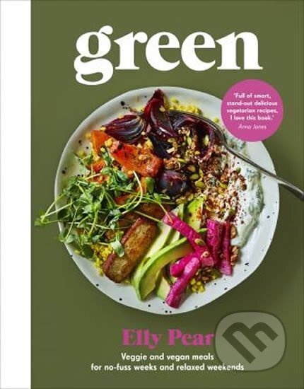 Kniha: Green : Veggie and vegan meals for no-fuss weeks and relaxed weekends (neuvedený autor). Ebury Publishing, 2019 Kniha: Green : Veggie and vegan meals for no-fuss weeks and relaxed weekends (neuvedený autor). Ebury Publishing, 2019