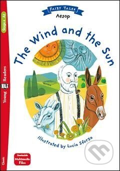 Kniha: Young Eli Readers 4/A2 - Fairy Tales: The Wind and the Sun + Downlodable Multimedia (Ezop). Eli, 2020 Kniha: Young Eli Readers 4/A2 - Fairy Tales: The Wind and the Sun + Downlodable Multimedia (Ezop). Eli, 2020