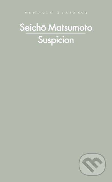 Kniha: Suspicion (Seicho Matsumoto). Penguin Books, 2025 Kniha: Suspicion (Seicho Matsumoto). Penguin Books, 2025