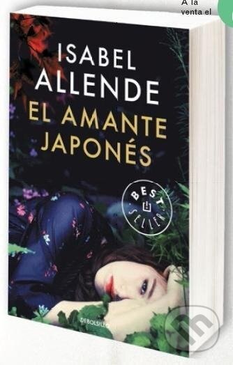 Kniha: El amante japonés (Isabel Allende). Debolsillo, 2016 Kniha: El amante japonés (Isabel Allende). Debolsillo, 2016