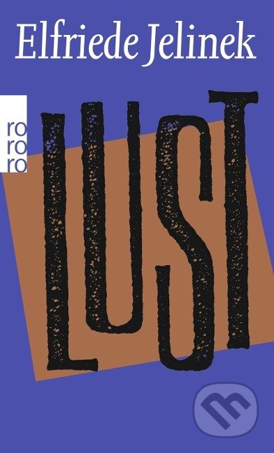 Kniha: Lust (Elfriede Jelinek). , 1992 Kniha: Lust (Elfriede Jelinek). , 1992