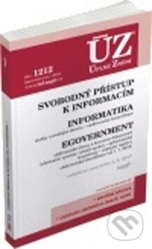 Kniha: ÚZ 1212 Svobodný přístup k informacím, Informatika, eGovernment (Sagit). Sagit, 2017 Kniha: ÚZ 1212 Svobodný přístup k informacím, Informatika, eGovernment (Sagit). Sagit, 2017