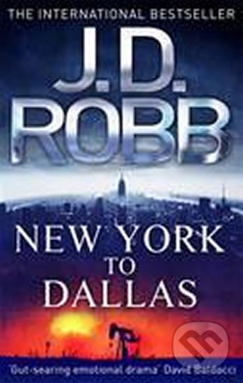 Kniha: New York to Dallas (D. J. Robb). Little, Brown, 2012 Kniha: New York to Dallas (D. J. Robb). Little, Brown, 2012
