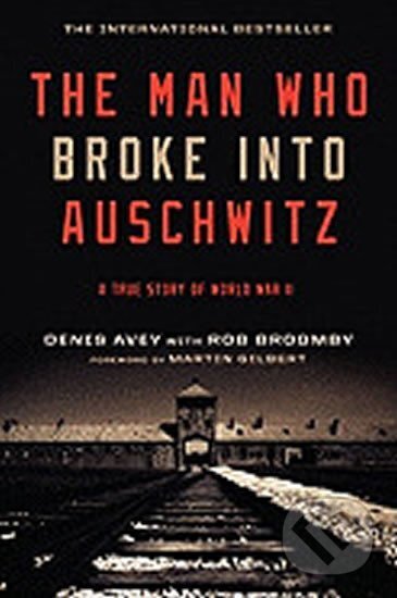 Kniha: The Man Who Broke into Auschwitz (Denis Avey a Rob Broomby). Da Capo, 2011 Kniha: The Man Who Broke into Auschwitz (Denis Avey a Rob Broomby). Da Capo, 2011