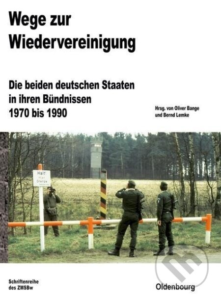 Kniha: Wege zur Wiedervereinigung (Bernd Lemke). De Gruyter, 2013 Kniha: Wege zur Wiedervereinigung (Bernd Lemke). De Gruyter, 2013