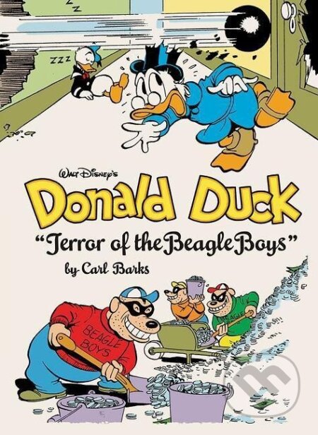 Kniha: Walt Disney's Donald Duck: "terror of the Beagle Boys" (the Complete Carl Barks Disney Library Vol. 10) (Carl Barks). Fantagraphics, 2016 Kniha: Walt Disney's Donald Duck: "terror of the Beagle Boys" (the Complete Carl Barks Disney Library Vol. 10) (Carl Barks). Fantagraphics, 2016