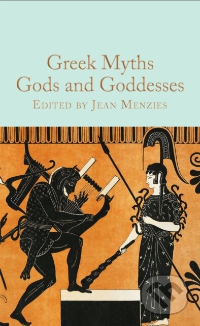 Kniha: Greek Myths: Gods and Goddesses (Jean (Ed) Menzies). Pan Macmillan, 2023 Kniha: Greek Myths: Gods and Goddesses (Jean (Ed) Menzies). Pan Macmillan, 2023