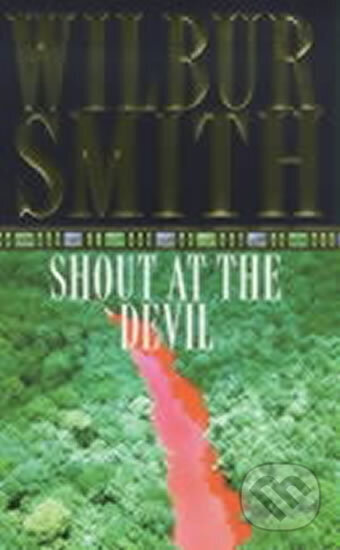 Kniha: Shout at the devil (Wilbur Smith). Pan Books Kniha: Shout at the devil (Wilbur Smith). Pan Books