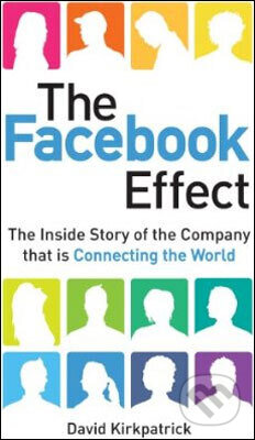 Kniha: Facebook Effect (David Kirkpatrick). Slovart Kniha: Facebook Effect (David Kirkpatrick). Slovart
