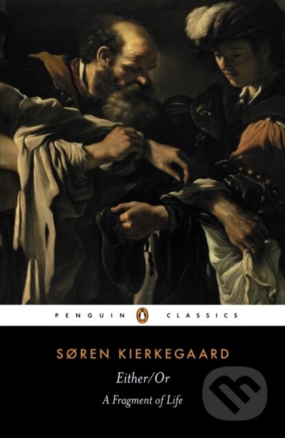 Kniha: Either/Or (Søren Kierkegaard a Victor Eremita). Penguin Classics, 1992 Kniha: Either/Or (Søren Kierkegaard a Victor Eremita). Penguin Classics, 1992