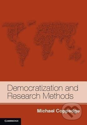 Kniha: Democratization and Research Methods (Michael Coppedge). Cambridge University Press, 2013 Kniha: Democratization and Research Methods (Michael Coppedge). Cambridge University Press, 2013