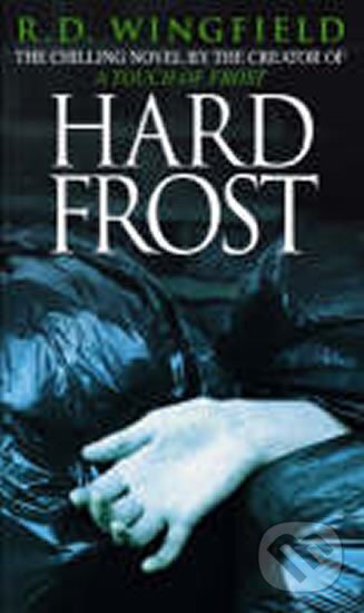 Kniha: Hard Frost (R D Wingfield). , 1996 Kniha: Hard Frost (R D Wingfield). , 1996