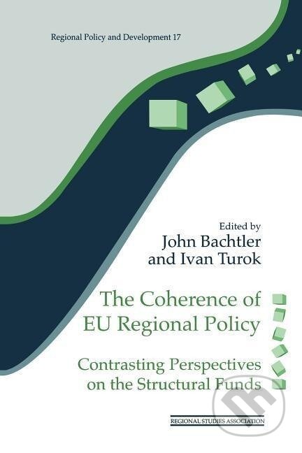 Kniha: The Coherence of EU Regional Policy (John Bachtler). Routledge, 1997 Kniha: The Coherence of EU Regional Policy (John Bachtler). Routledge, 1997