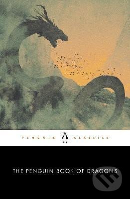 Kniha: The Penguin Book of Dragons (G. Scott Bruce). Penguin Books, 2022 Kniha: The Penguin Book of Dragons (G. Scott Bruce). Penguin Books, 2022