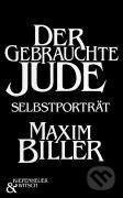 Kniha: Der gebrauchte Jude (Maxim Biller). Kiepenheuer and Witsch, 2009 Kniha: Der gebrauchte Jude (Maxim Biller). Kiepenheuer and Witsch, 2009