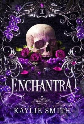 Kniha: Enchantra (Kaylie Smith). Independently Published, 2025 Kniha: Enchantra (Kaylie Smith). Independently Published, 2025