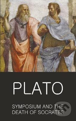 Kniha: Symposium and The Death of Socrates (Platón). Wordsworth Editions, 1997 Kniha: Symposium and The Death of Socrates (Platón). Wordsworth Editions, 1997