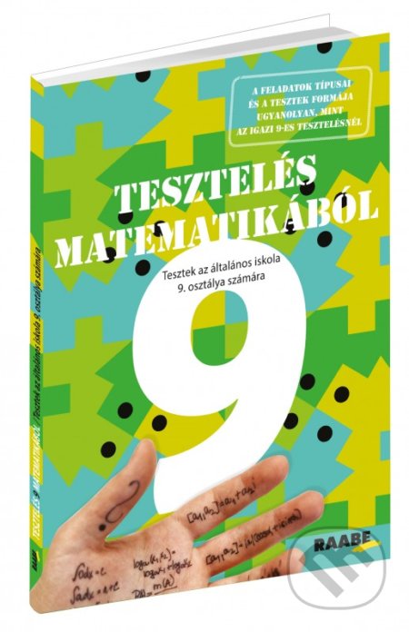 Kniha: Tesztelés matematikából 9 (Testovanie 9 z matematiky) (Terézia Žigová). Raabe, 2018 Kniha: Tesztelés matematikából 9 (Testovanie 9 z matematiky) (Terézia Žigová). Raabe, 2018
